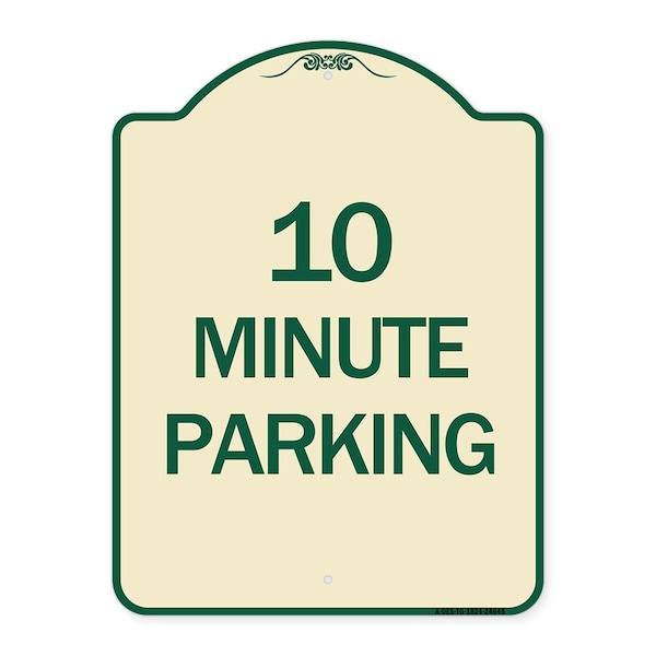 Designer Series 10 Minute Parking, Tan & Green Heavy-Gauge Aluminum Sign, 24" x 18", TG-1824-24645